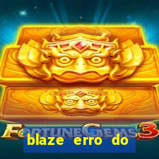 blaze erro do servidor interno